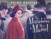 The Marvelous Mrs. Maisel (Amazon Prime)