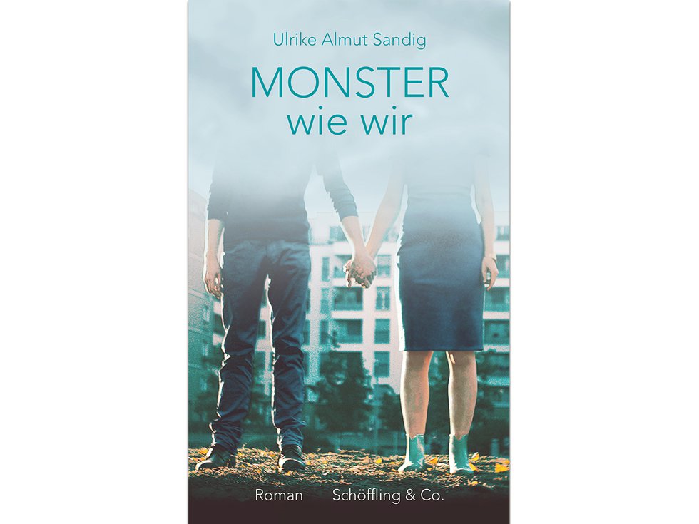 Ulrike Almut Sandig „Monster wie wir“