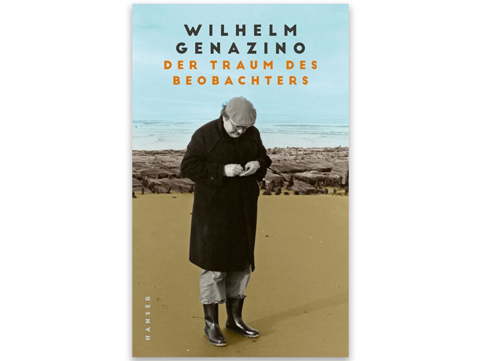 Wilhelm Genazino: „Der Traum des Beobachters“