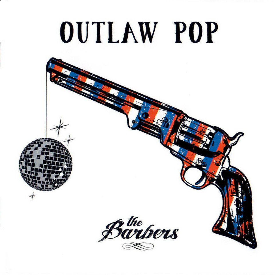 The Barbers: „Outlaw Pop“